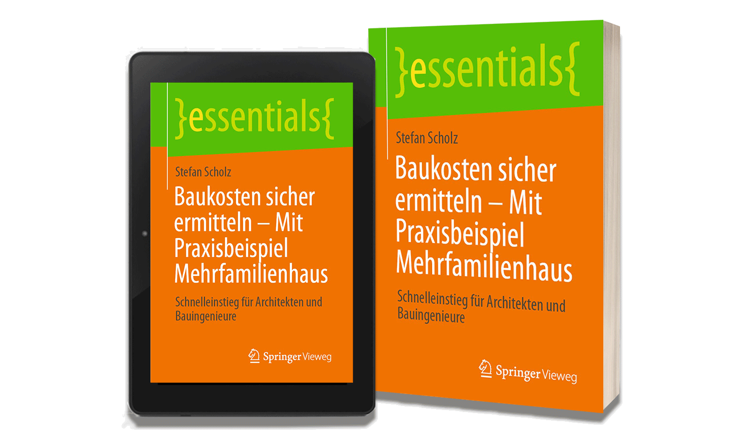 Baukosten sicher ermitteln – Mit Praxisbeispiel Mehrfamilienhaus, Autor Stefan Scholz